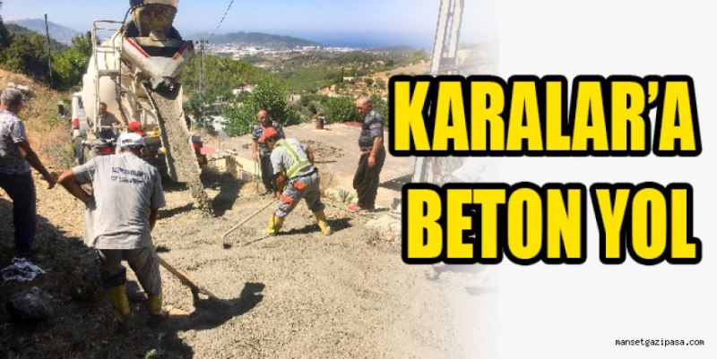 KARALAR’DA BETON YOL ÇALIŞMASI