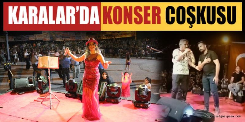 KARALAR’DA KONSER COŞKUSU