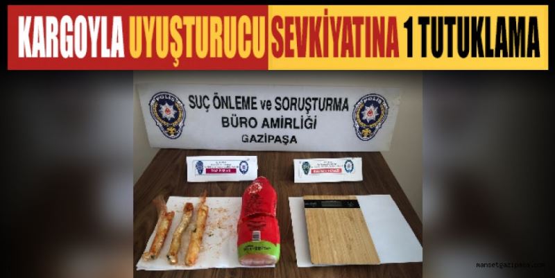 KARGOYLA UYUŞTURUCU SEVKİYATINA 1 TUTUKLAMA