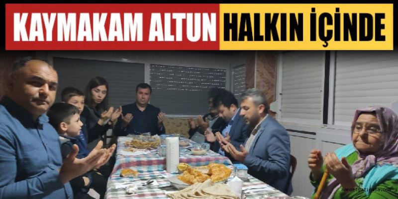 KAYMAKAM ALTUN HALKIN İÇİNDE