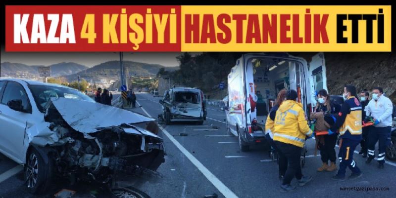 KAZA 4 KİŞİYİ HASTANELİK ETTİ