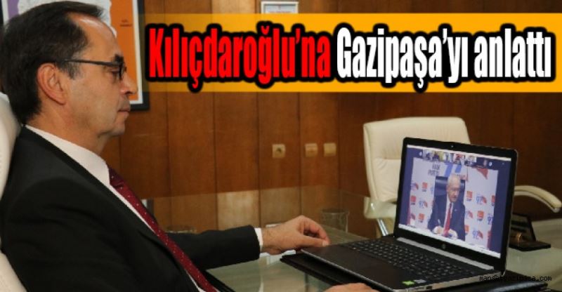 Kılıçdaroğlu’na Gazipaşa’yı anlattı