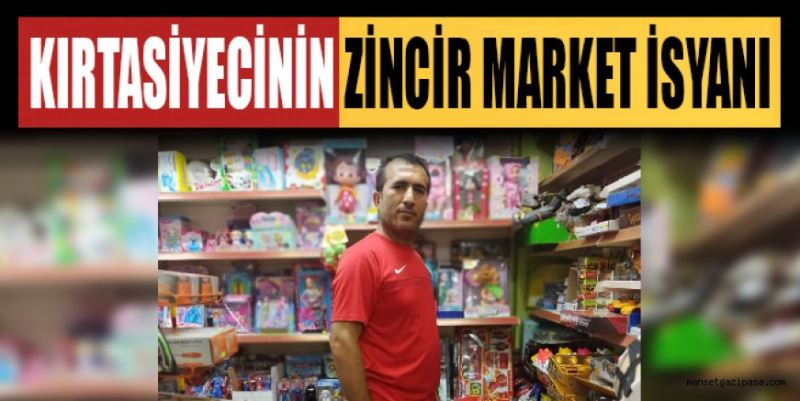 KIRTASİYECİNİN ZİNCİR MARKET İSYANI