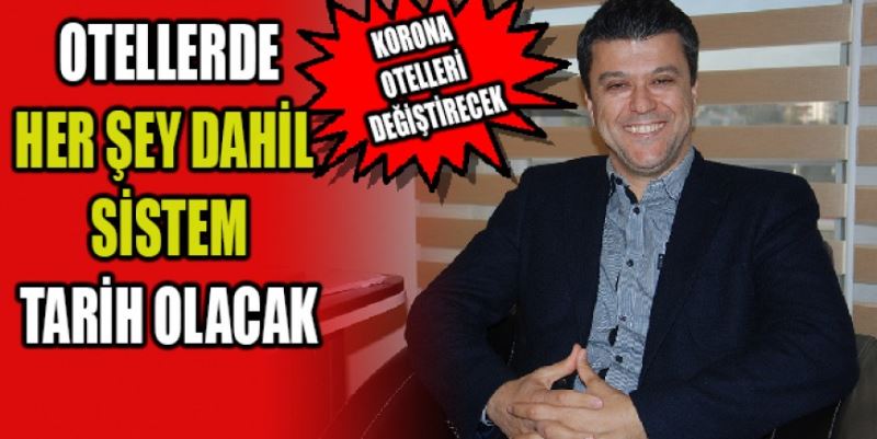 KORONA OTELLERİ DE DEĞİŞTİRECEK