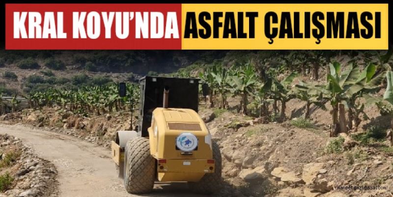KRAL KOYU’NDA ASFALT ÇALIŞMASI