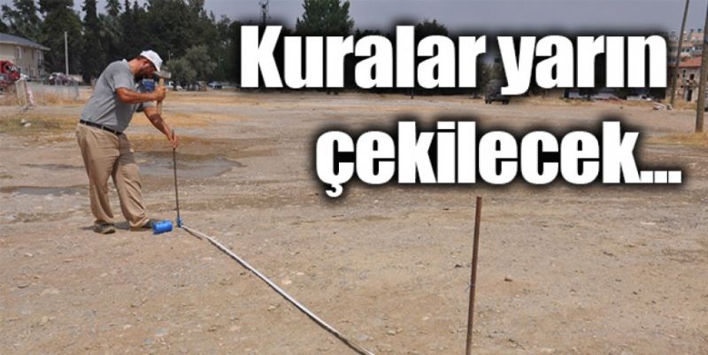 KURALAR YARIN ÇEKİLİYOR