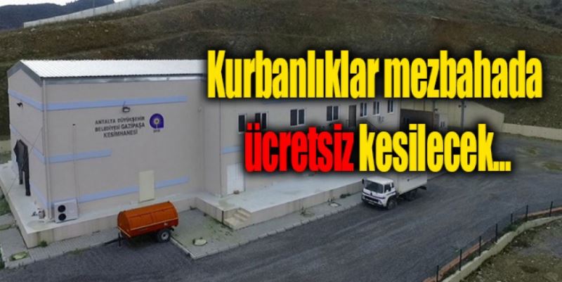 KURBANLIKLAR MEZBAHADA ÜCRETSİZ KESİLECEK