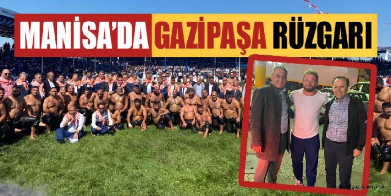 MANİSA’DA GAZİPAŞA RÜZGARI