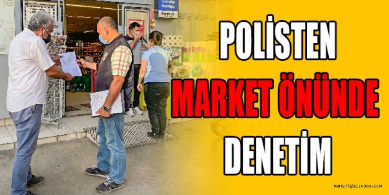 MARKET ÖNÜNDE DENETİM