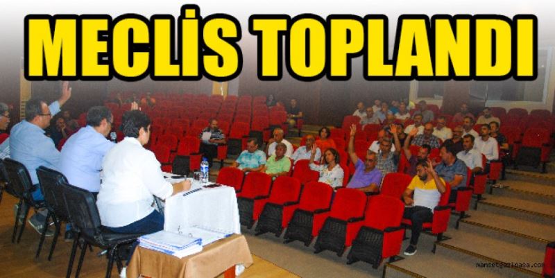 MECLİS TOPLANDI