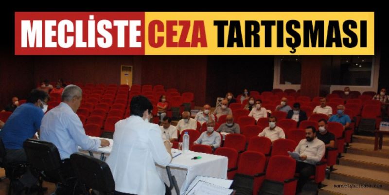 MECLİSTE CEZA TARTIŞMASI