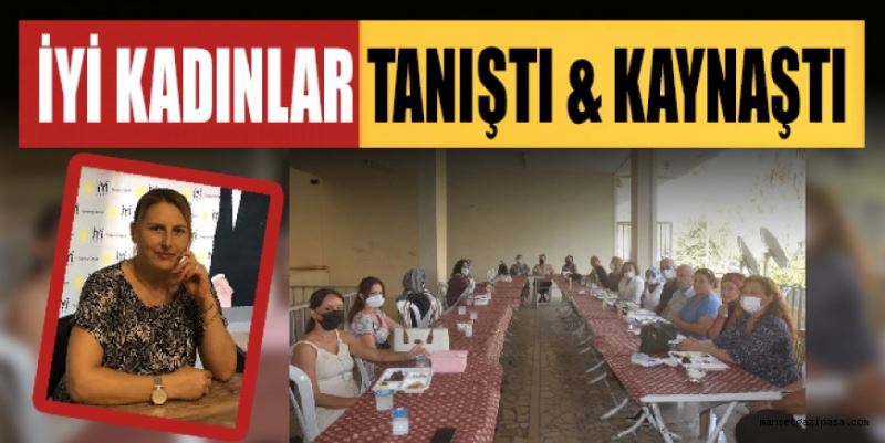 MERAL BAŞKAN İYİ PARTİLİ KADINLARLA TANIŞTI