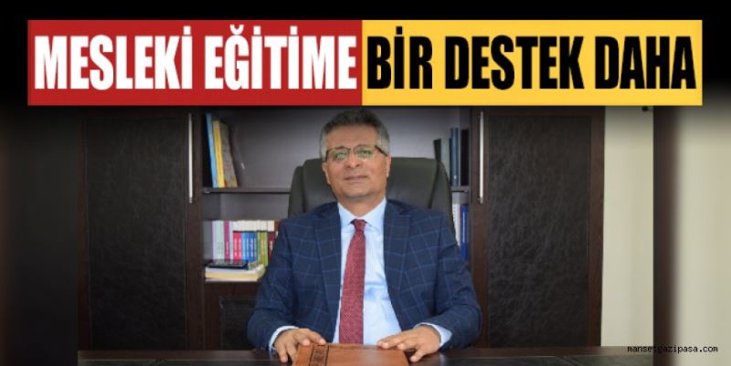 MESLEKİ EĞİTİME BİR DESTEK DAHA  