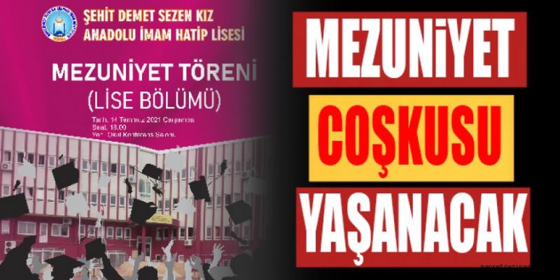 MEZUNİYET COŞKUSU YAŞANACAK