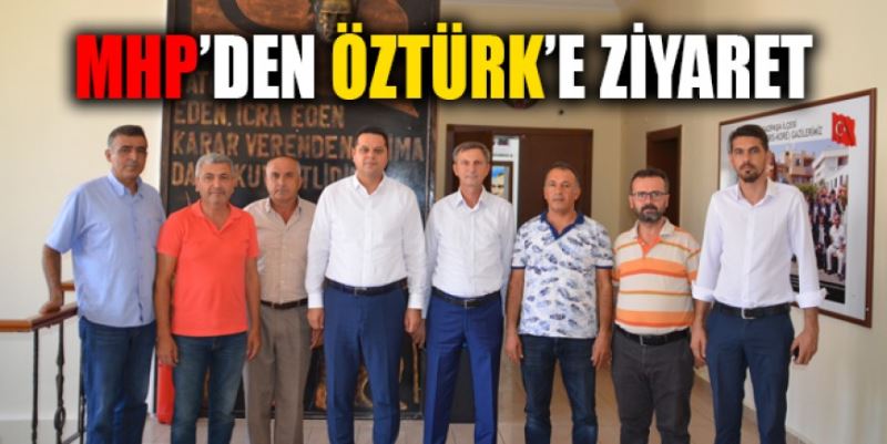 MHP’DEN ÖZTÜRK’E ZİYARET