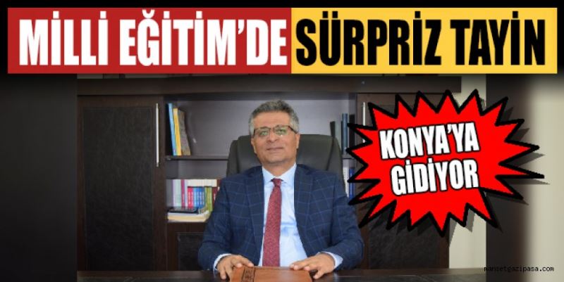 MİLLİ EĞİTİM’DE SÜRPRİZ TAYİN