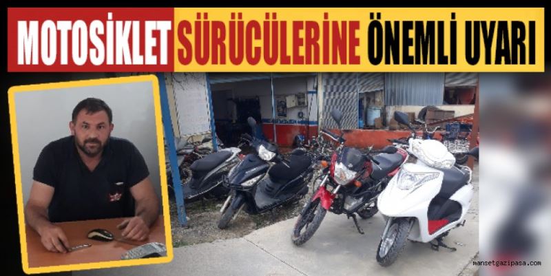 MOTOSİKLET SÜRÜCÜLERİNE ÖNEMLİ UYARI