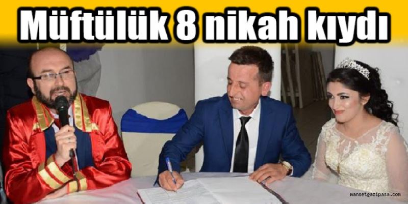 Müftülük 8 nikah kıydı