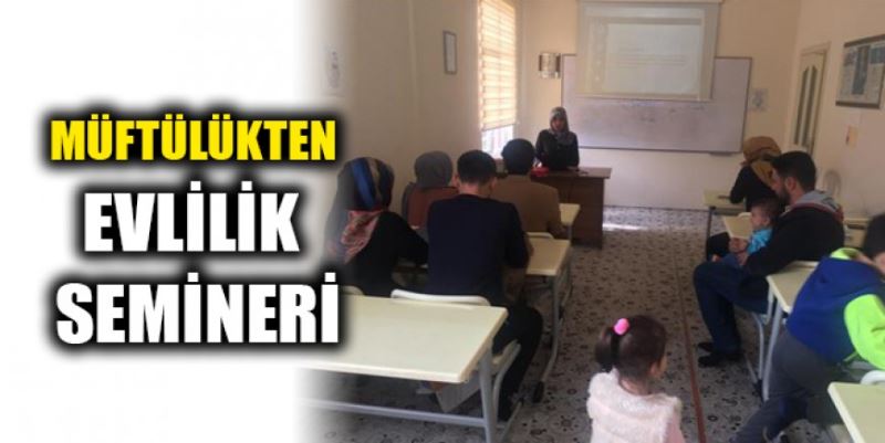 MÜFTÜLÜKTEN EVLİLİK SEMİNERİ