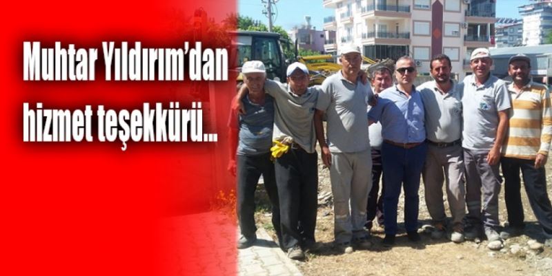 MUHTAR YILDIRIM’DAN HİZMET TEŞEKKÜRÜ