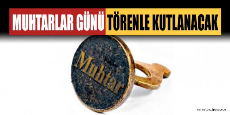 MUHTARLAR GÜNÜ KUTLANACAK