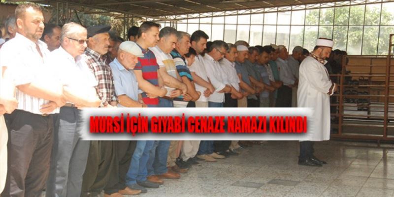 MURSİ İÇİN GIYABİ CENAZE NAMAZI KILINDI