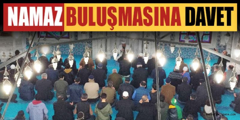 NAMAZ BULUŞMASINA DAVET