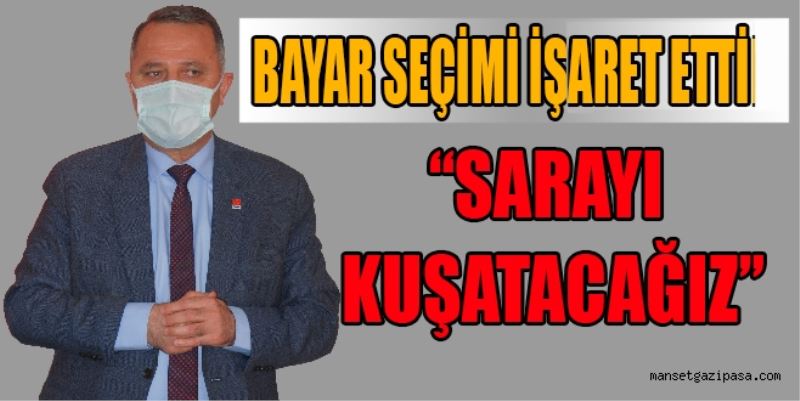 “O SARAYI KUŞATACAĞIZ”