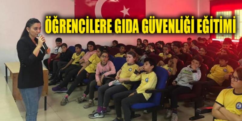 ÖĞRENCİLERE GIDA GÜVENLİĞİ EĞİTİMİ