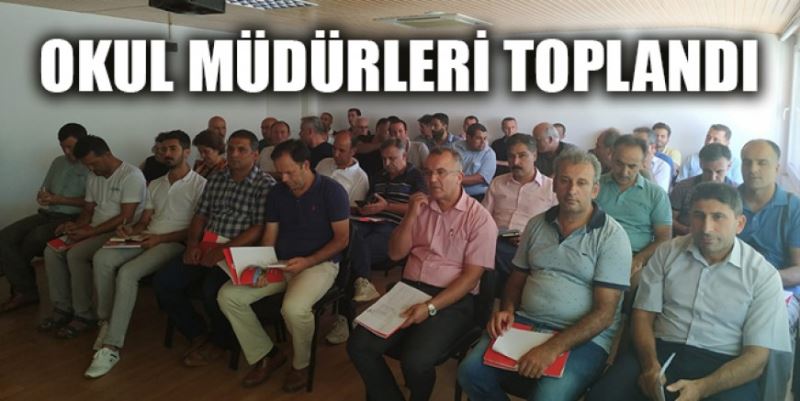 OKUL MÜDÜRLERİ TOPLANTI YAPTI