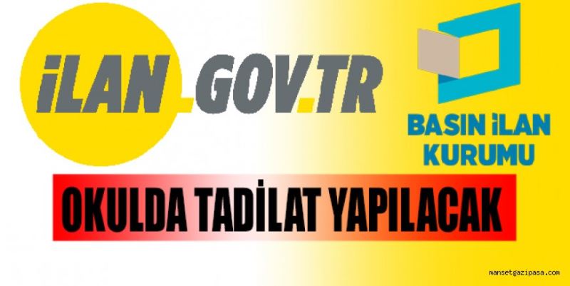 OKULDA TADİLAT YAPILACAK