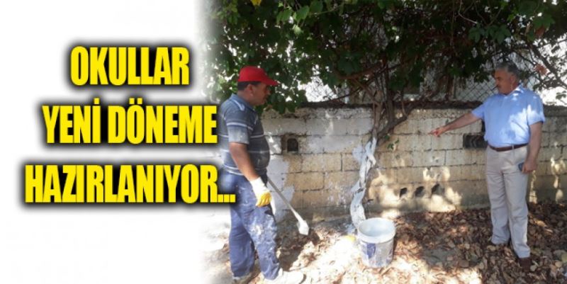 OKULLAR YENİ DÖNEME HAZIRLANIYOR