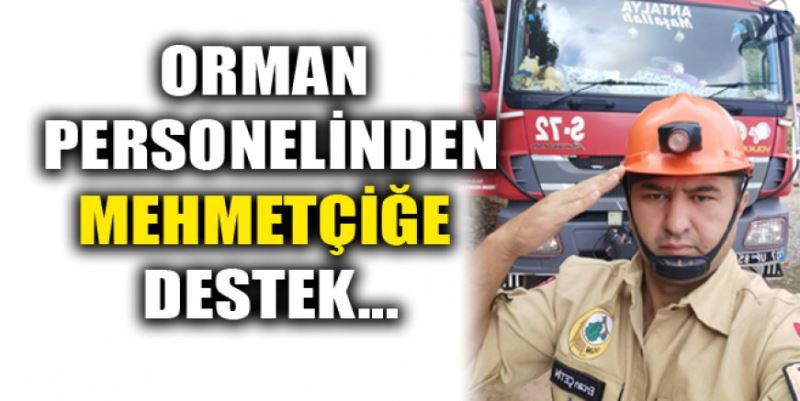 ORMAN PERSONELİNDEN MEHMETÇİĞE DESTEK