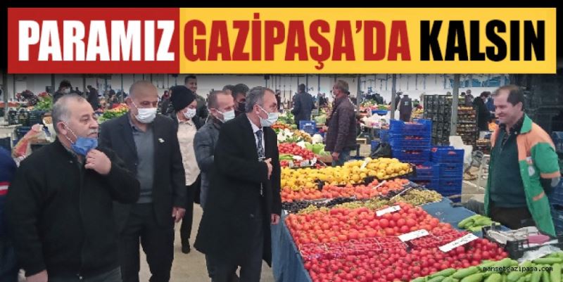 PARAMIZ GAZİPAŞA’DA KALSIN