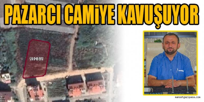 PAZARCI CAMİYE KAVUŞACAK