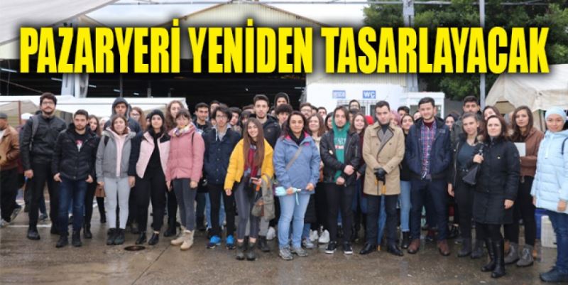 PAZARYERİ YENİDEN TASARLAYACAK