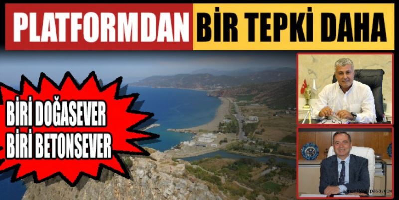 PLATFORMDAN BİR TEPKİ DAHA: BİRİ DOĞASEVER, BİRİ BETONSEVER