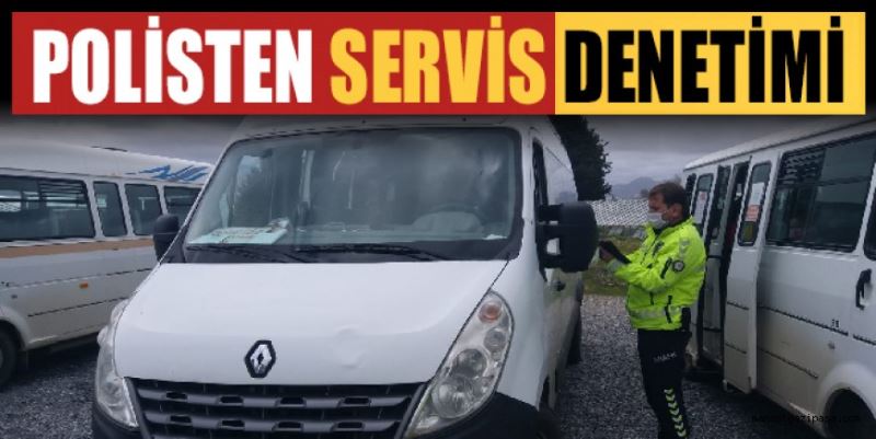 POLİSTEN SERVİS DENETİMİ