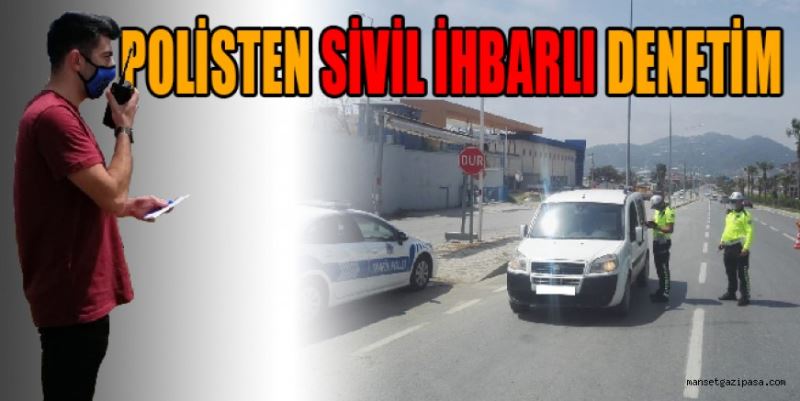 POLİSTEN SİVİL İHBARLI DENETİM