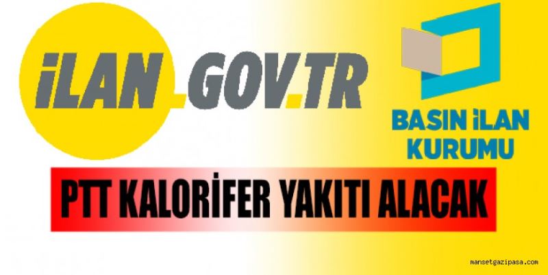 PTT KALORİFER YAKITI ALACAK