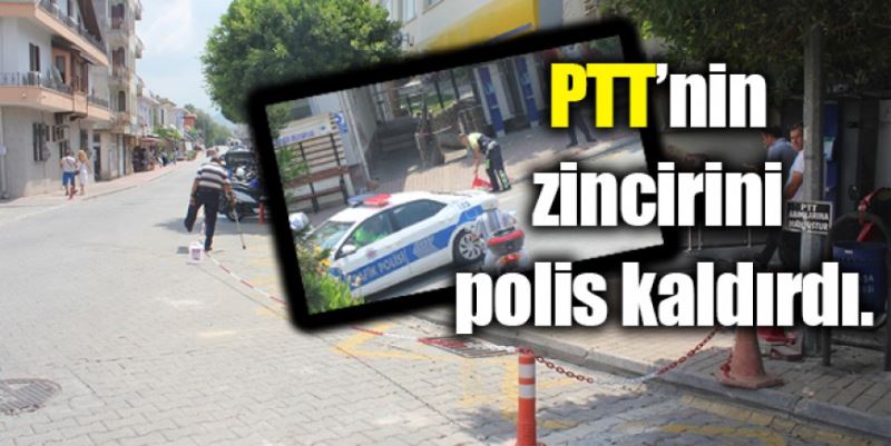 PTT’NİN ZİNCİRİNE POLİS ENGELİ