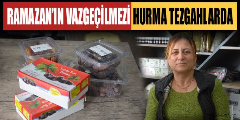 RAMAZAN’IN VAZGEÇİLMEZİ HURMA