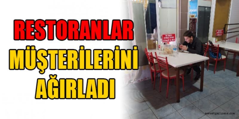 RESTORANLAR MÜŞTERİLERİNİ AĞIRLADI