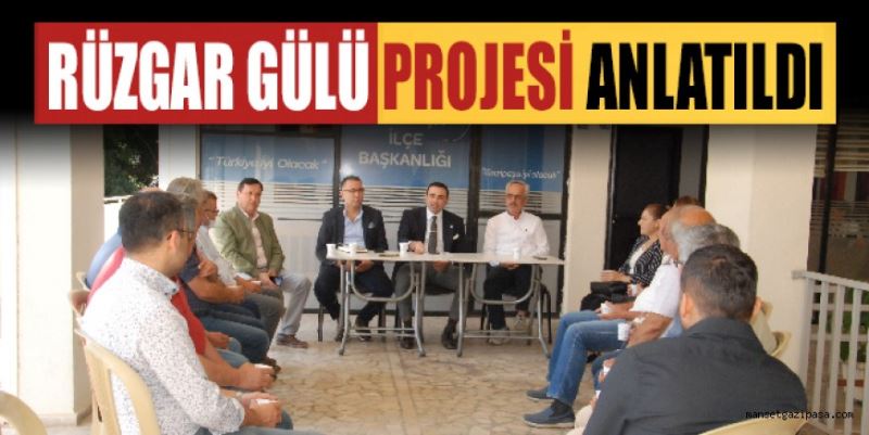 RÜZGAR GÜLÜ PROJESİ ANLATILDI