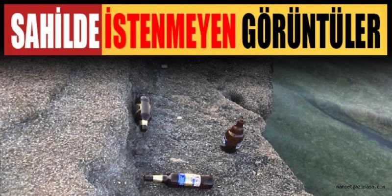 SAHİLDE İSTENMEYEN GÖRÜNTÜLER