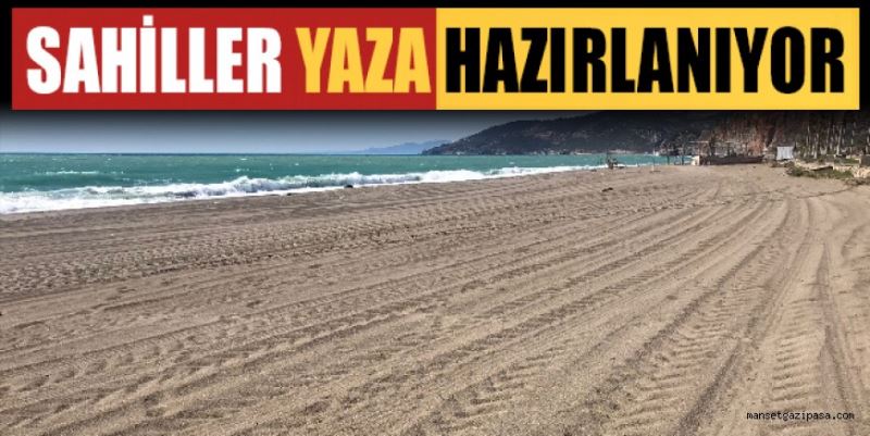 SAHİLLER YAZA HAZIRLANIYOR