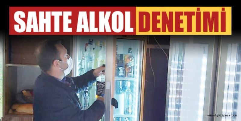 SAHTE ALKOLDEN DOLAYI YAŞNAN ÖLÜMLER GAZİPAŞA’DA EKİPLERİ HAREKETE GEÇİRDİ