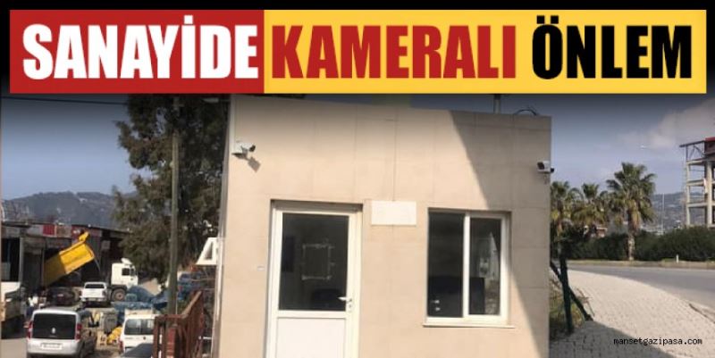 SANAYİDE KAMERALI ÖNLEM