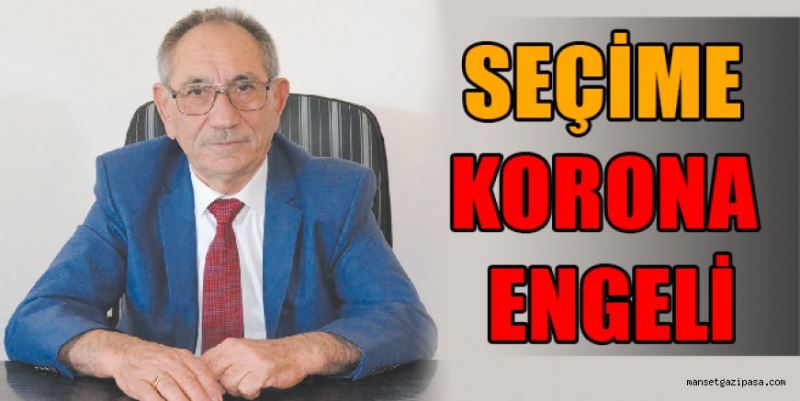 SEÇİME KORONA ENGELİ