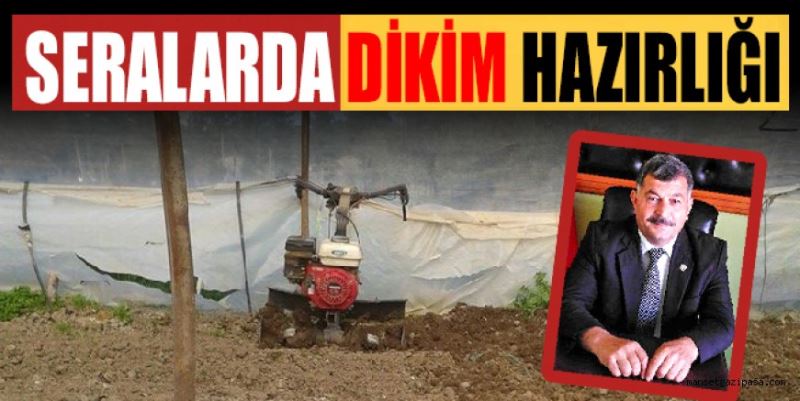 SERALARDA DİKİM HAZIRLIĞI